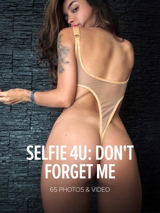 Selfie 4U: Don't Forget Me