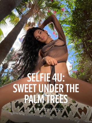 Selfie 4U: Sweet Under The Palm Trees